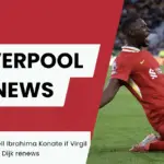 Liverpool might sell Ibrahima Konate if Virgil van Dijk renews